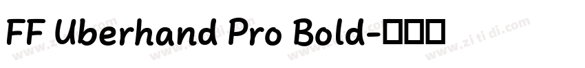FF Uberhand Pro Bold字体转换
